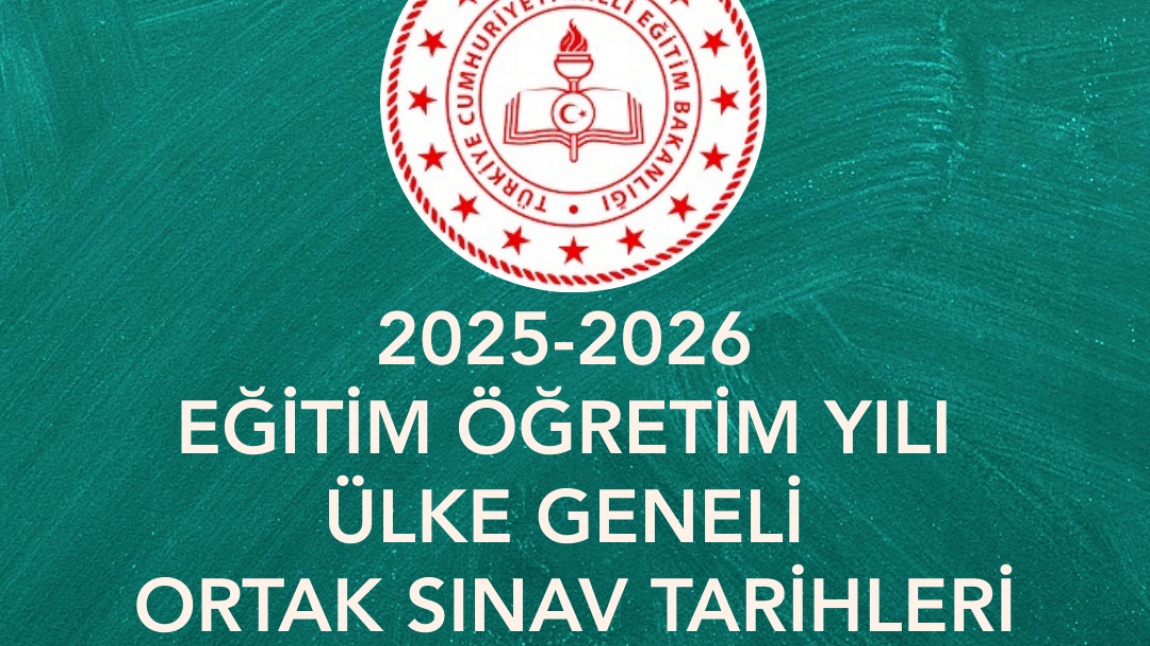 ÜLKE GENELİ ORTAK SINAV TARİHLERİ BELLİ OLDU